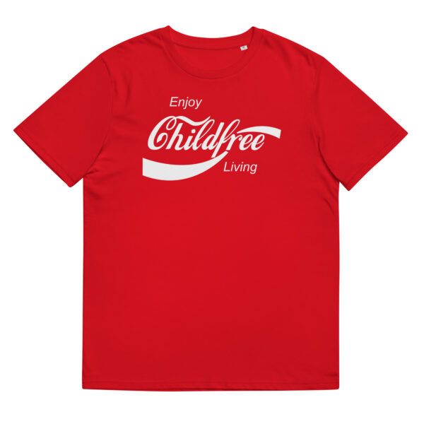 Enjoy Childfree Living - Unisex T-Shirt - Unisex Organic Cotton T-Shirt